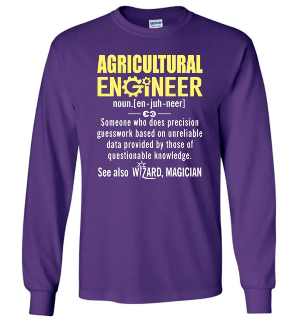 Agricultural Engineer Definition - Long Sleeve T-Shirt