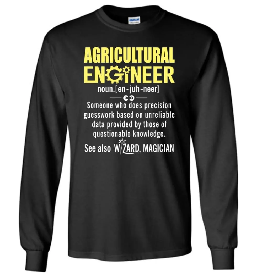 Agricultural Engineer Definition - Long Sleeve T-Shirt